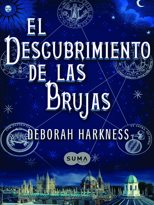 Title details for El descubrimiento de las brujas (El descubrimiento de las brujas 1) by Deborah Harkness - Wait list